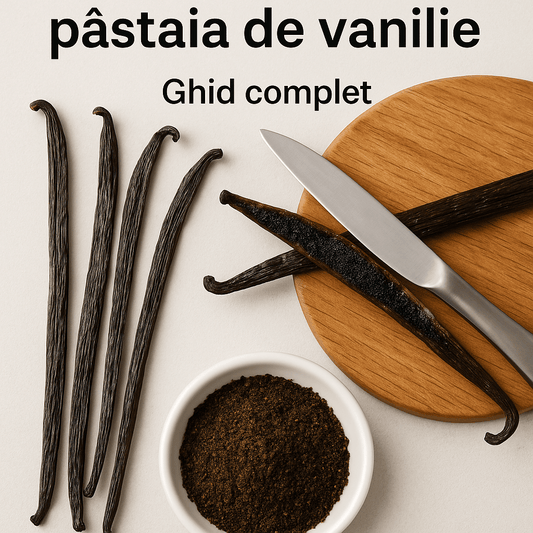 Cum folosești corect păstaia de vanilie – ghid complet pentru infuzie, dozaj și tehnici profesionale - Vanilla Europe s.r.l